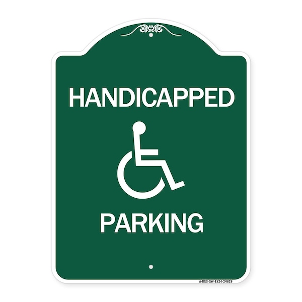Designer Series Sign-Handicapped Parking, Green & White Aluminum Sign, 18" x 24", GW-1824-24629